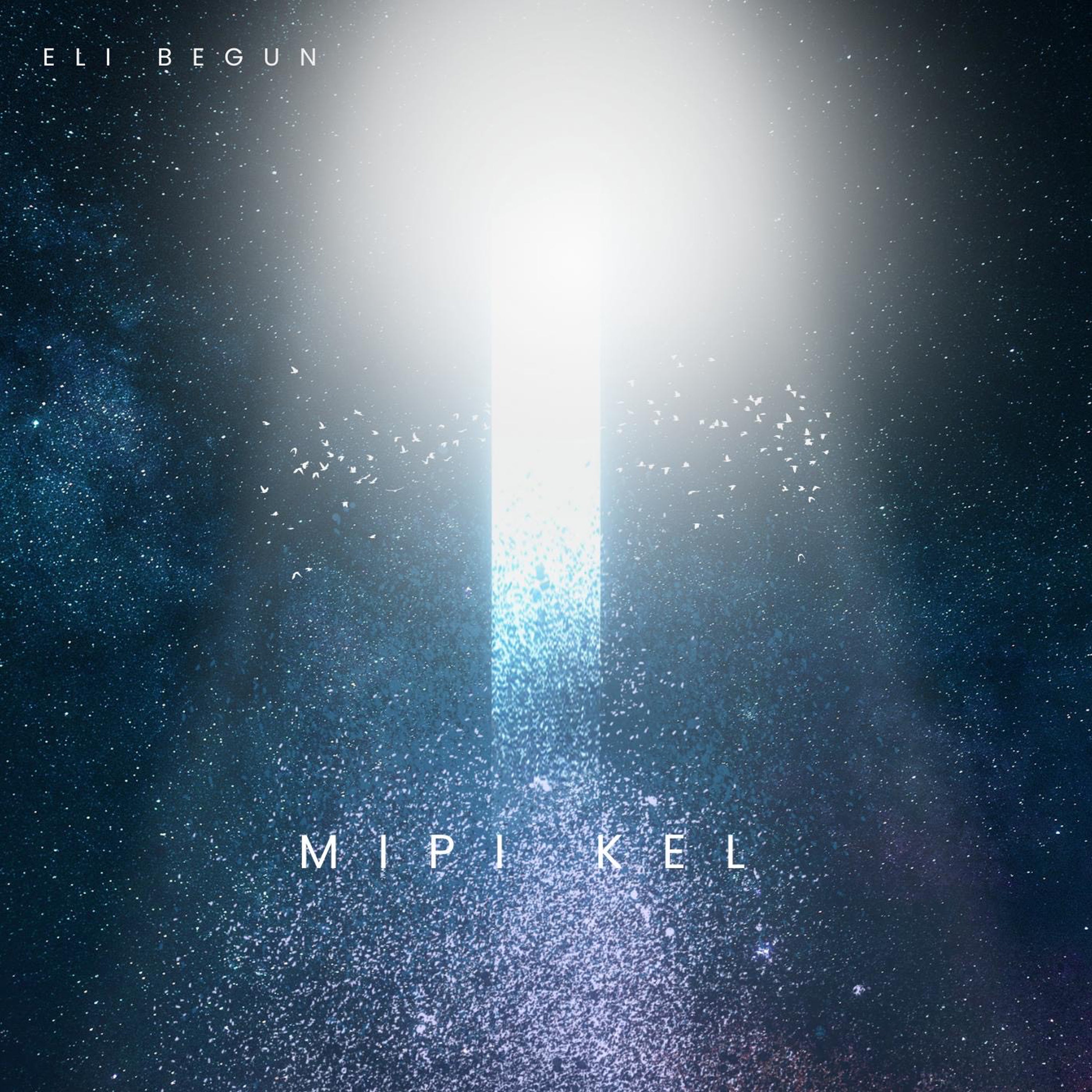 Eli Begun - Mipi Kel (Single)