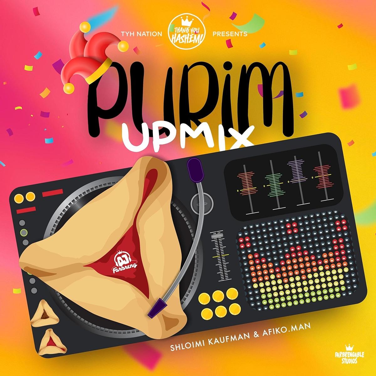 DJ Farbreng ft. Shloime Kaufman & Afiko.man - Purim Upmix (Single)