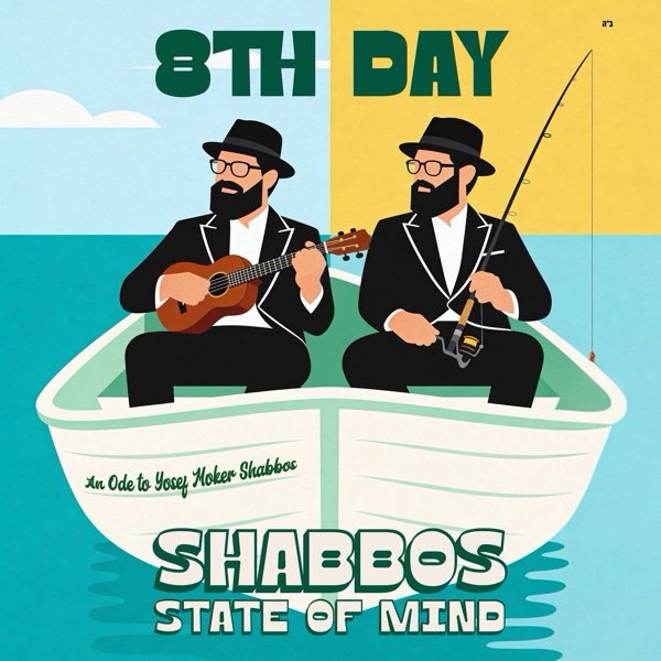8th Day - Shabbos State of Mind (Single)