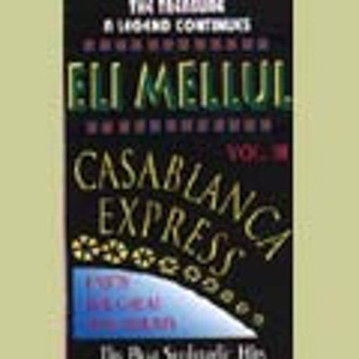 Eli Mellul - Casablanca Express