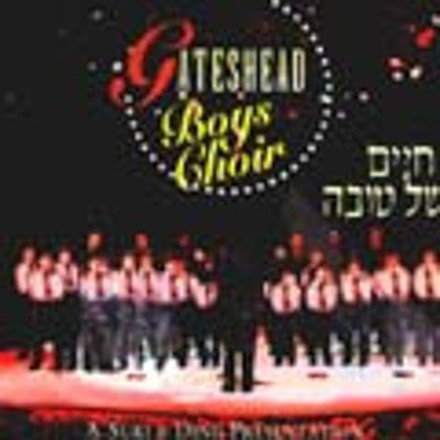 Gateshead Boys Choir - Chaim Shel Toiva