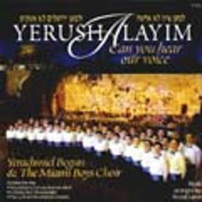 Yerachmiel Begun and The Miami Boys Choir - Yerushalayim- Can You Hear Our Voice