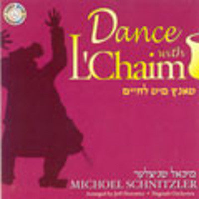 Michoel Schnitzler - Dance with Lchaim