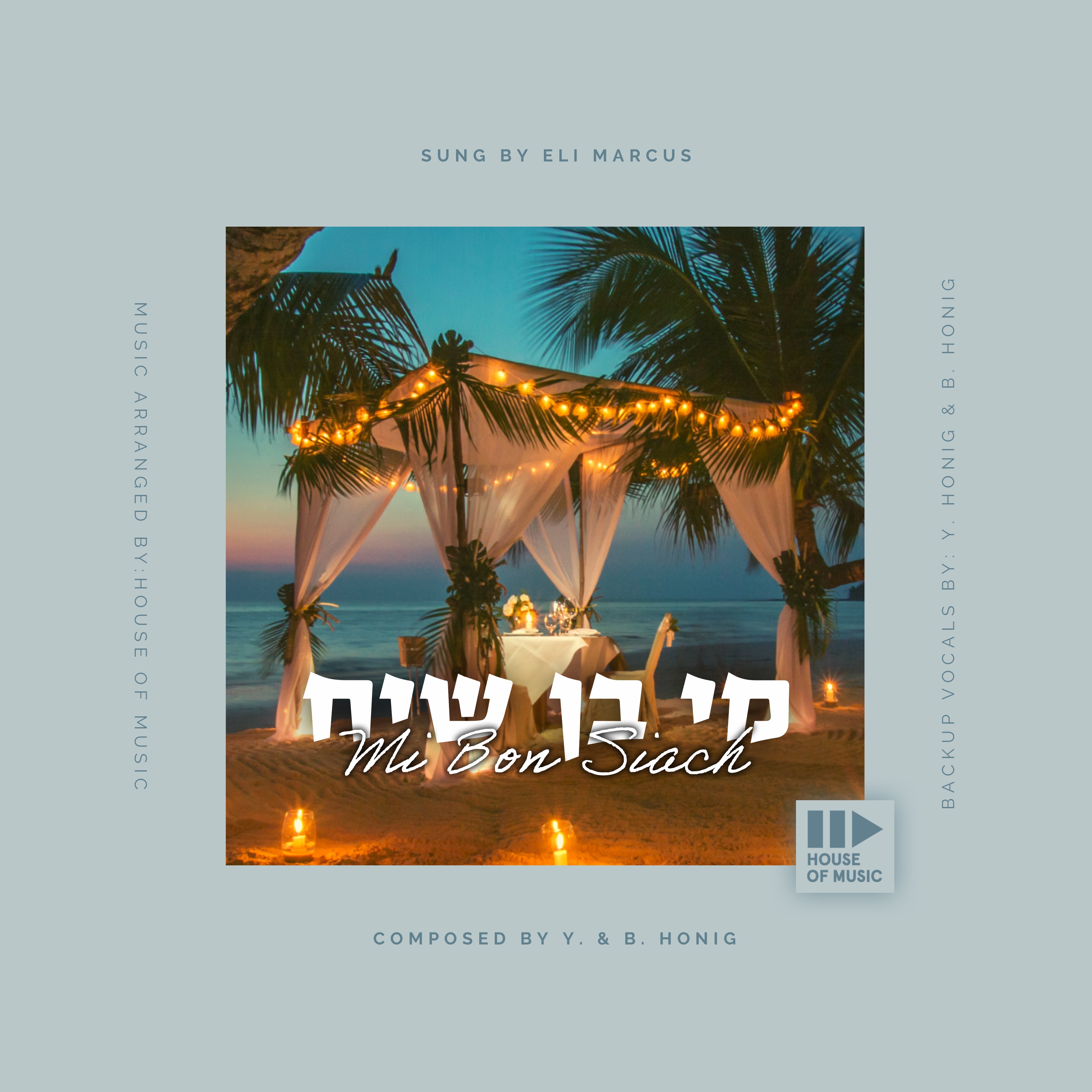 Berel Honig ft. Eli Marcus - Mi Bon Siach (Single)