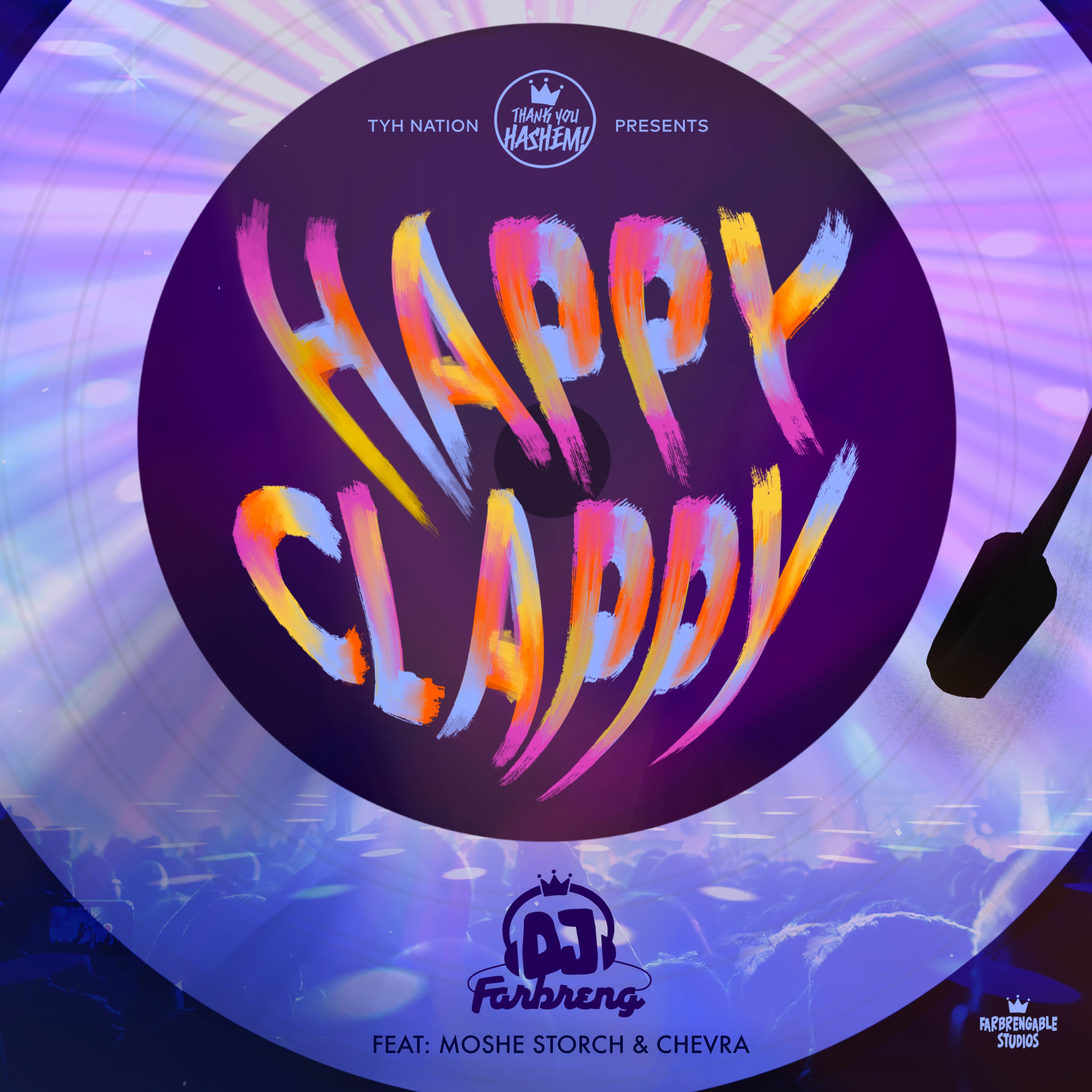 Tyh Nation, DJ Farbreng & Moshe Storch - Happy Clappy