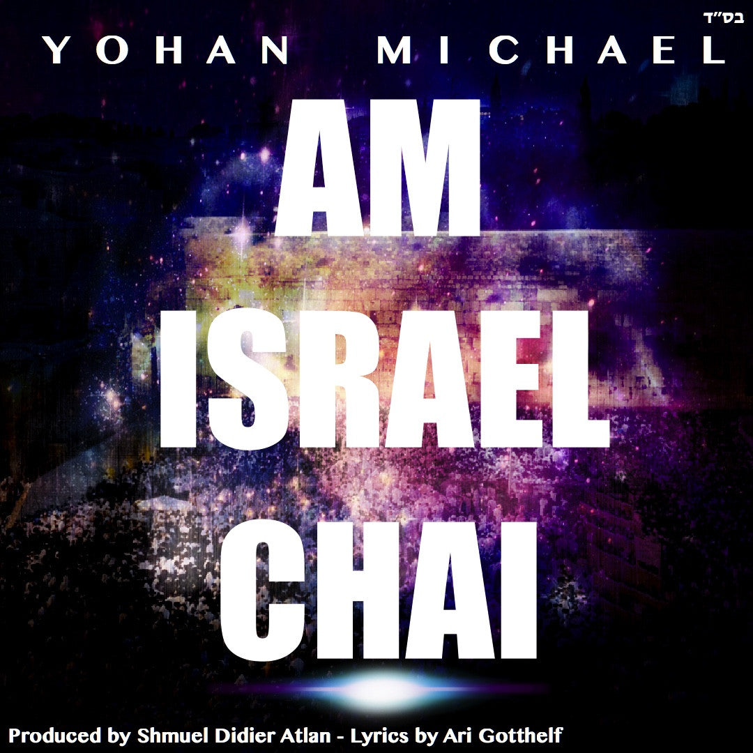 Yohan Michael - Am Israel Chai