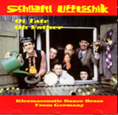 Schnaftl Ufftschik - Oi Tate
