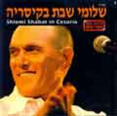 Shlomy Shabat - In Cesaria