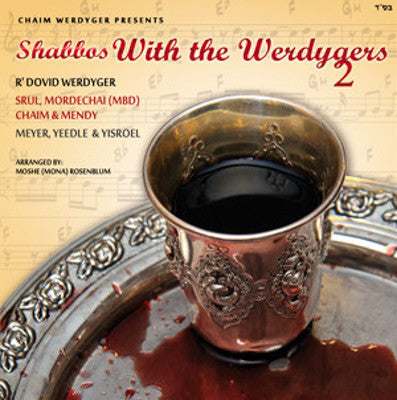 Werdygers - Shabbos With the Werdygers 2