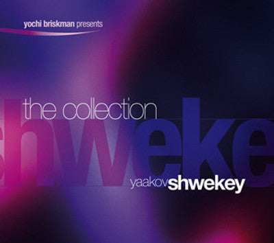 Yaakov Shwekey - The Collection