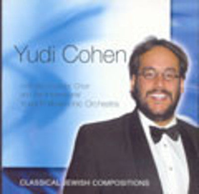 Yudi Cohen - Classical Jewish Compositions