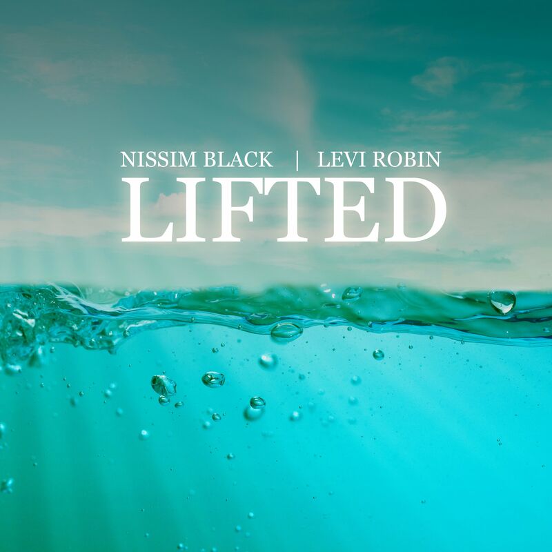 Nissim Black & Levi Robin - Lifted (Single)