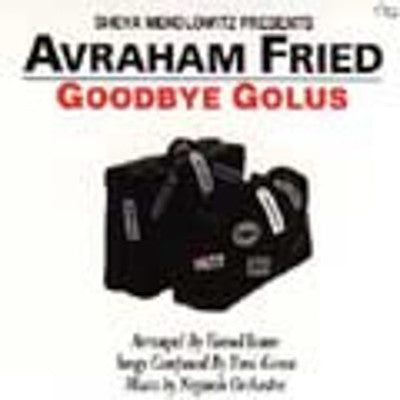 Avraham Fried - Goodbye Golus