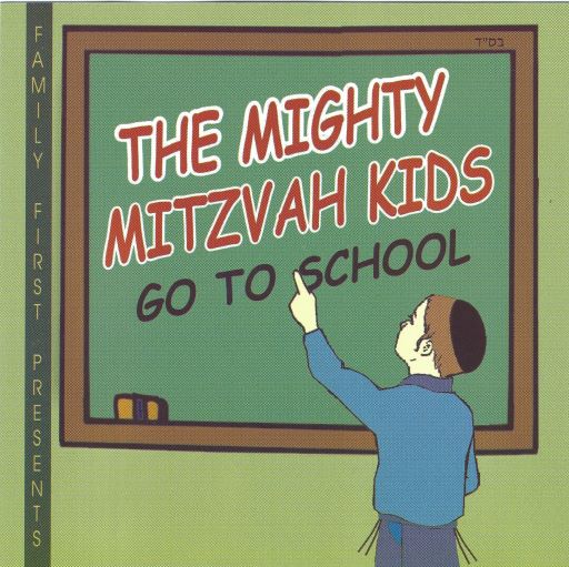 The Mighty Mitzvah Kids Go To School