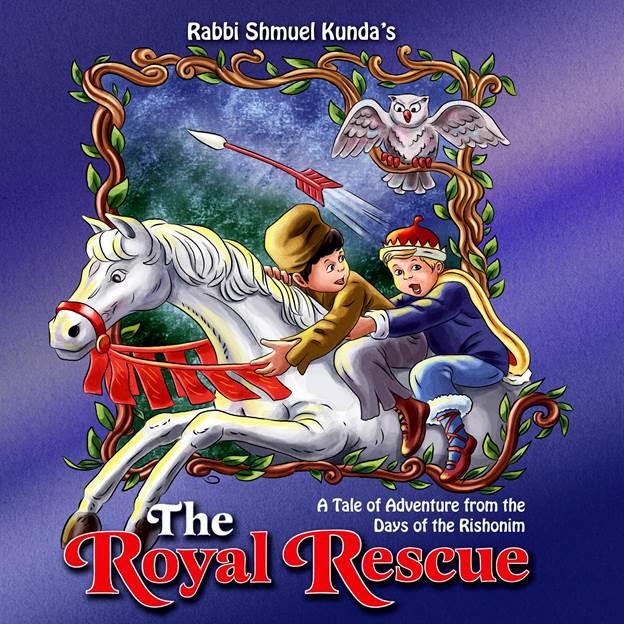 Shmuel Kunda - The Royal Rescue