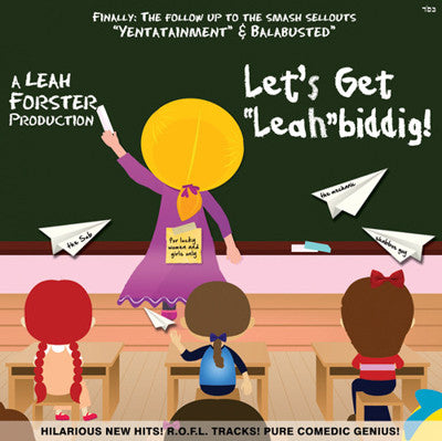 Leah Forster - Let’s Get “LEAH” b’dig!
