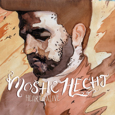 Moshe Hecht - Heart Is Alive