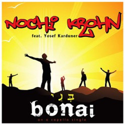 Nochi Krohn - Banai A Capella