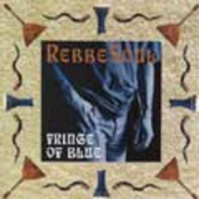 Rebbe Soul - Fringe Of Blue