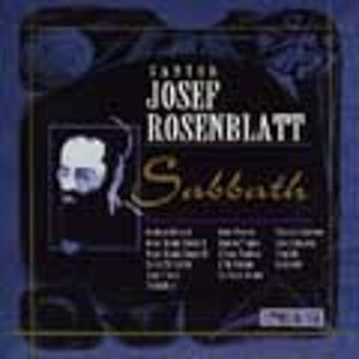 Cantor Yossele Rosenblatt - Shabbos 1 & 2