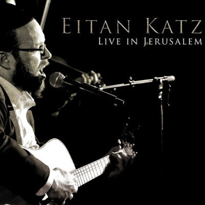 Eitan Katz - Live in Jerusalem