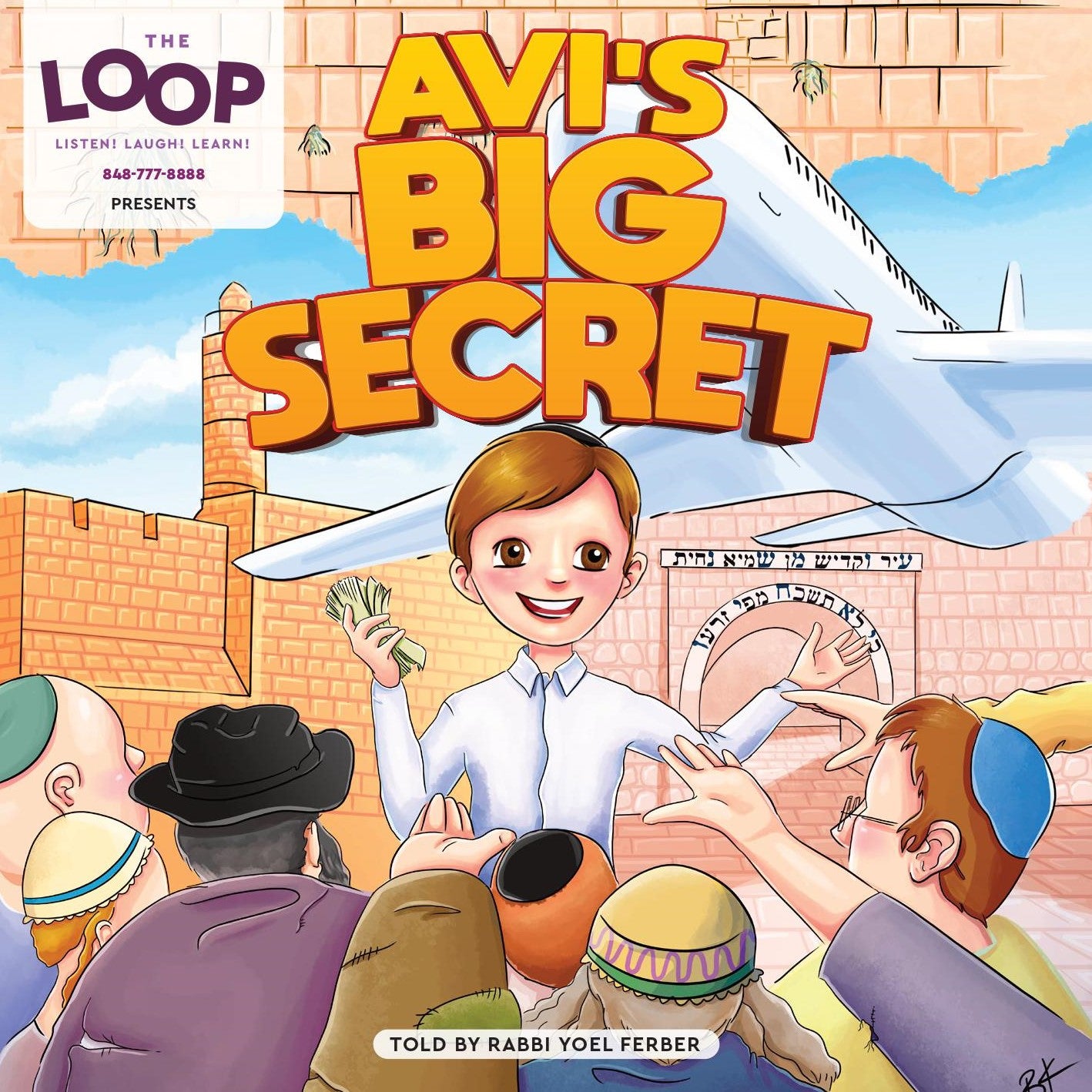The Loop - Avi's Big Secret Ft. Rabbi Yoel Ferber