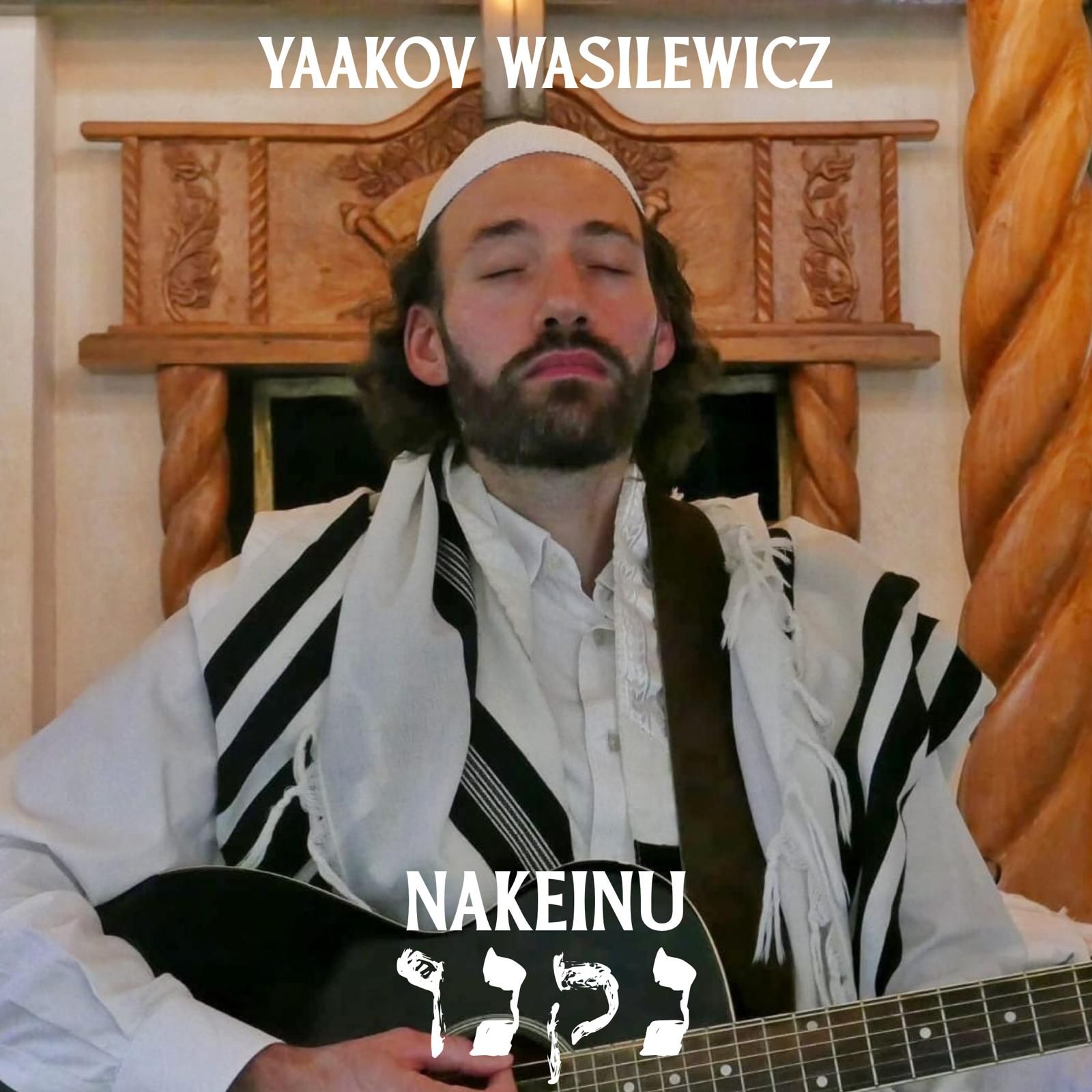 Yaakov Wasilewicz - Nakeinu (Single)