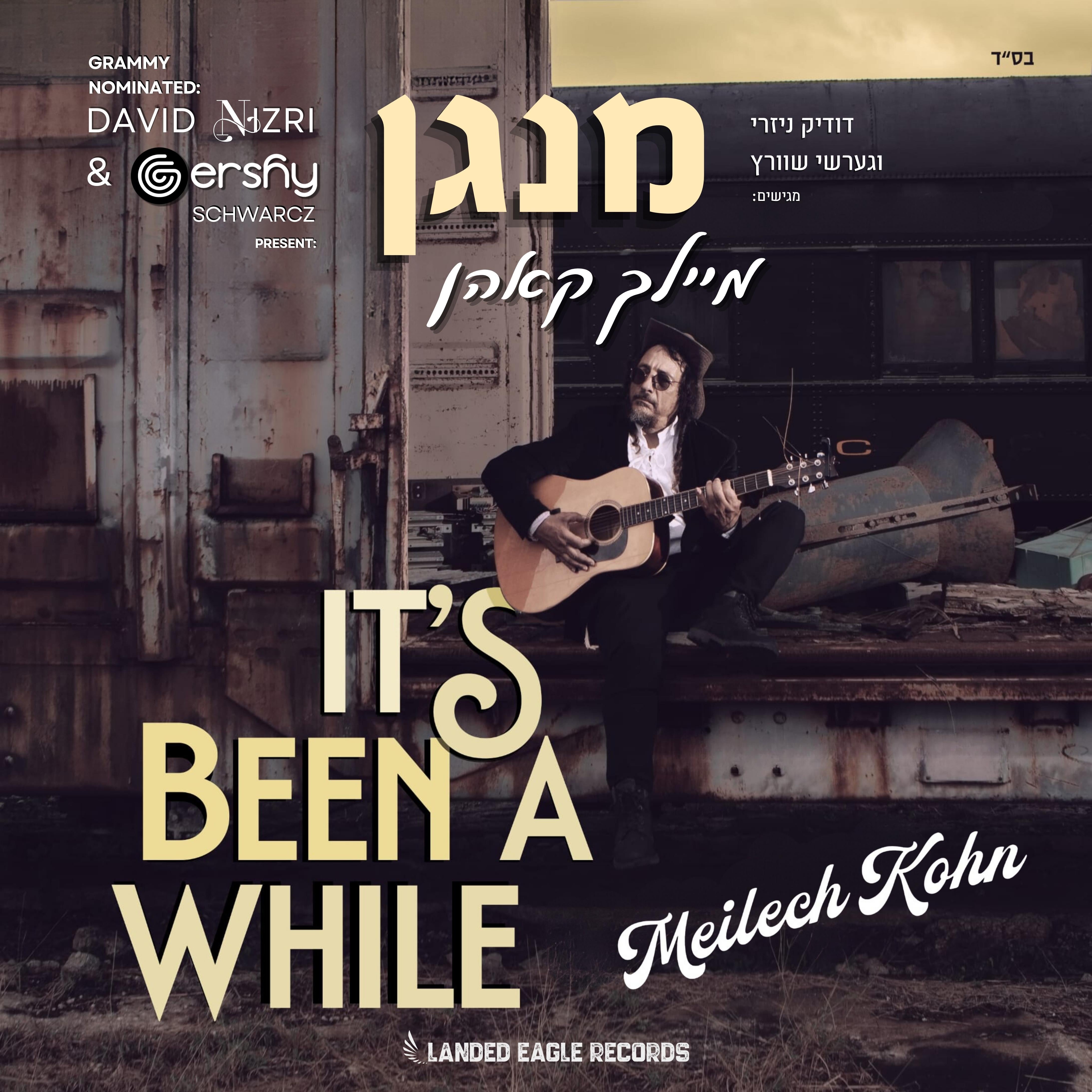 Meilech Kohn - It's Been A While