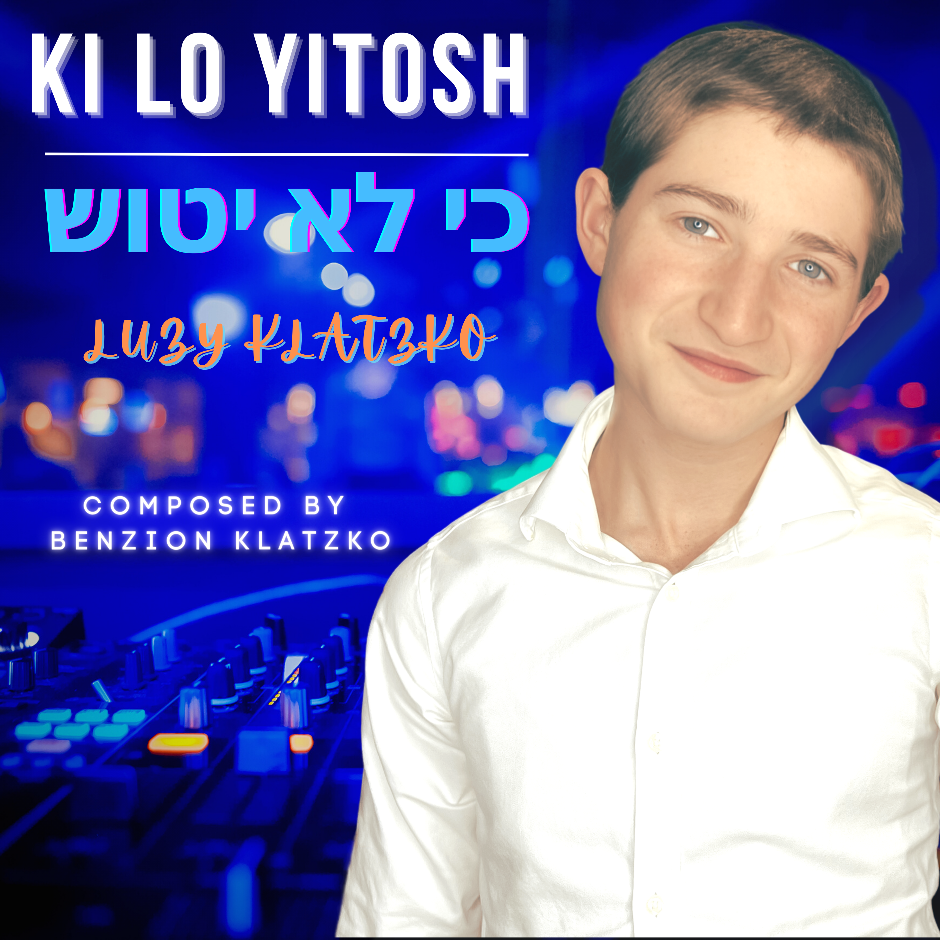 Luzy Klatzko - Ki Lo Yitosh (Single)