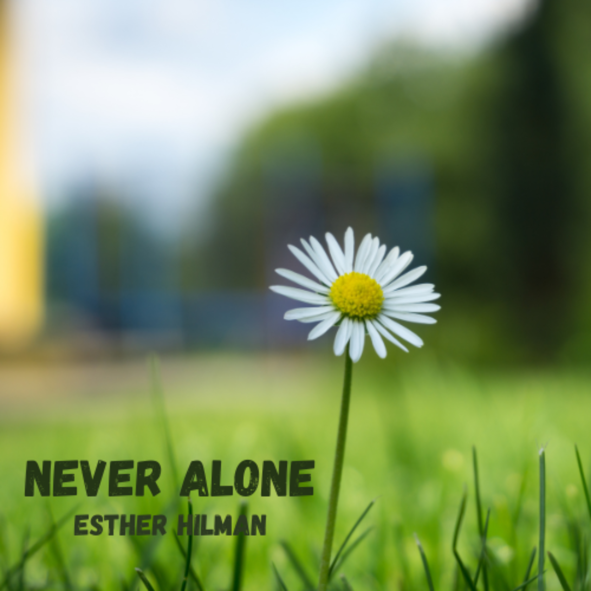 Esther Hilman - Never Alone [Cover] (Single)