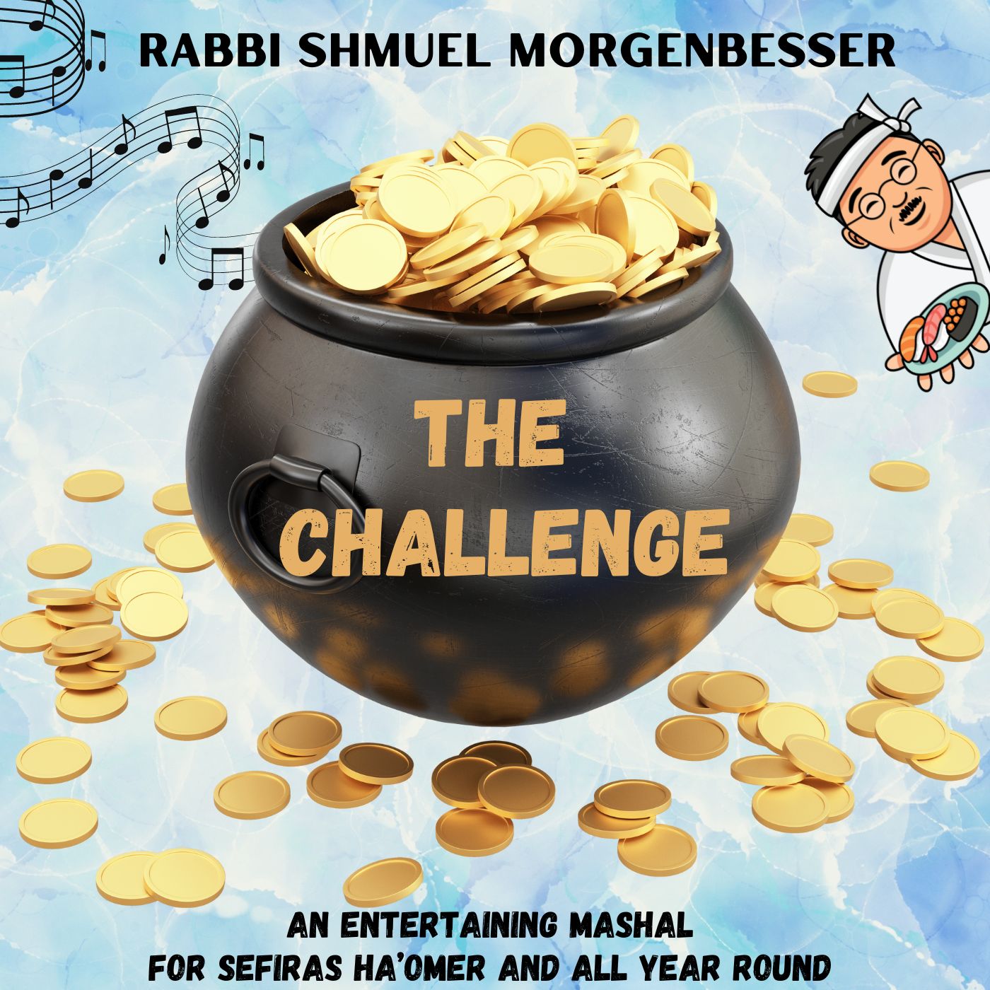 Rabbi Shmuel Morgenbesser - The Challenge [Story] (Single)