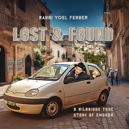 Rabbi Yoel Ferber - Lost & Found