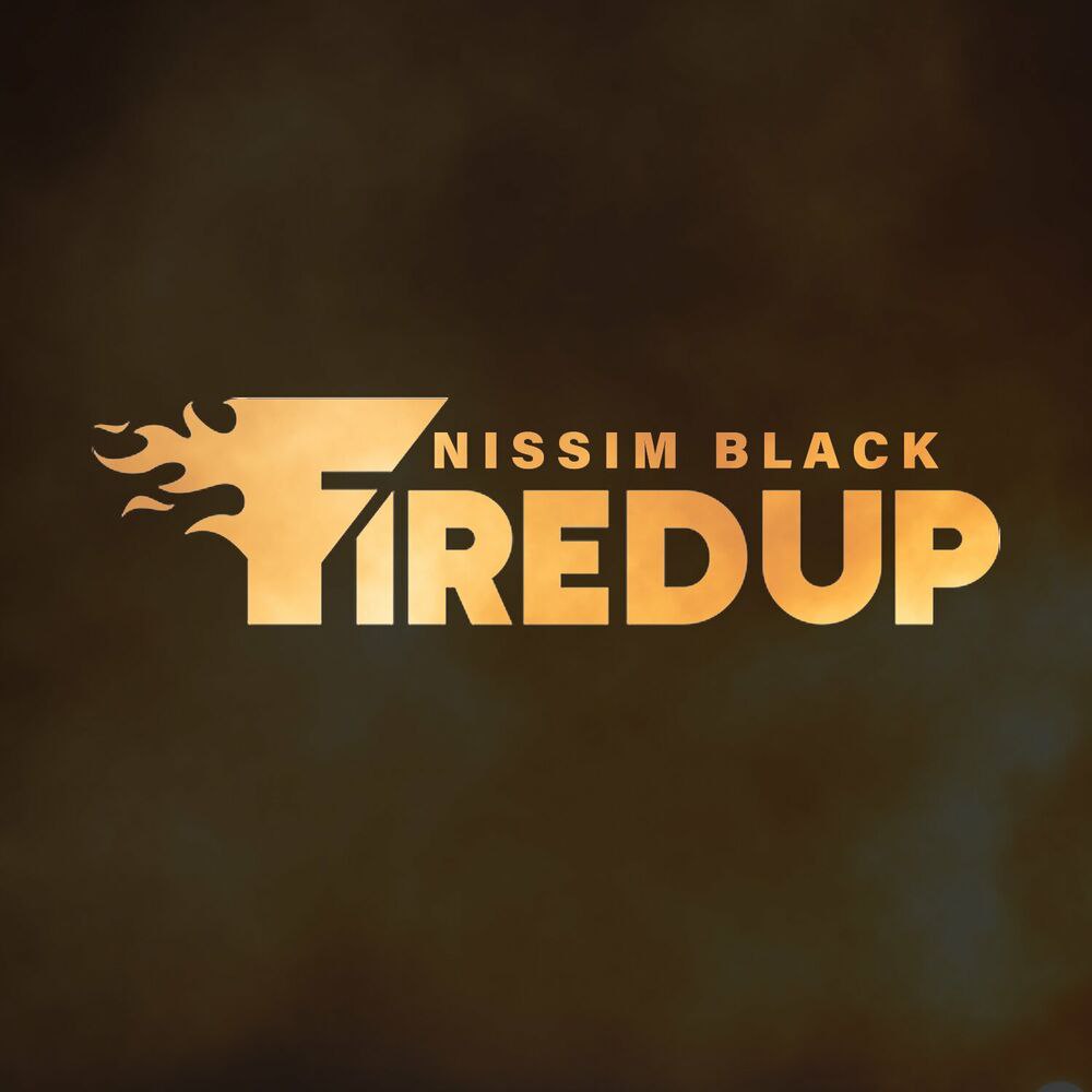 Nissim Black - Fired Up (Single)