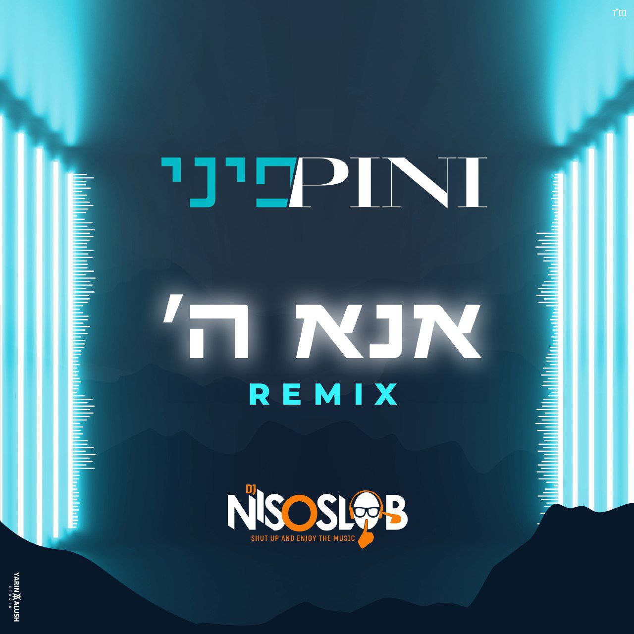 Pini Einhorn - Ana Hashem [Remixed By DJ Niso Slob] (Single)