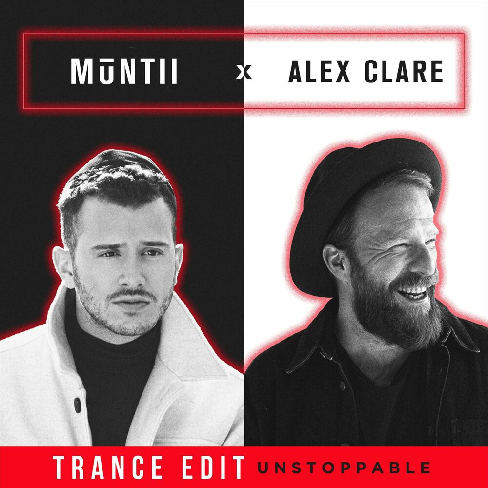 Mūntii & Alex Clare - Unstoppable [Trance Edit] (Single)
