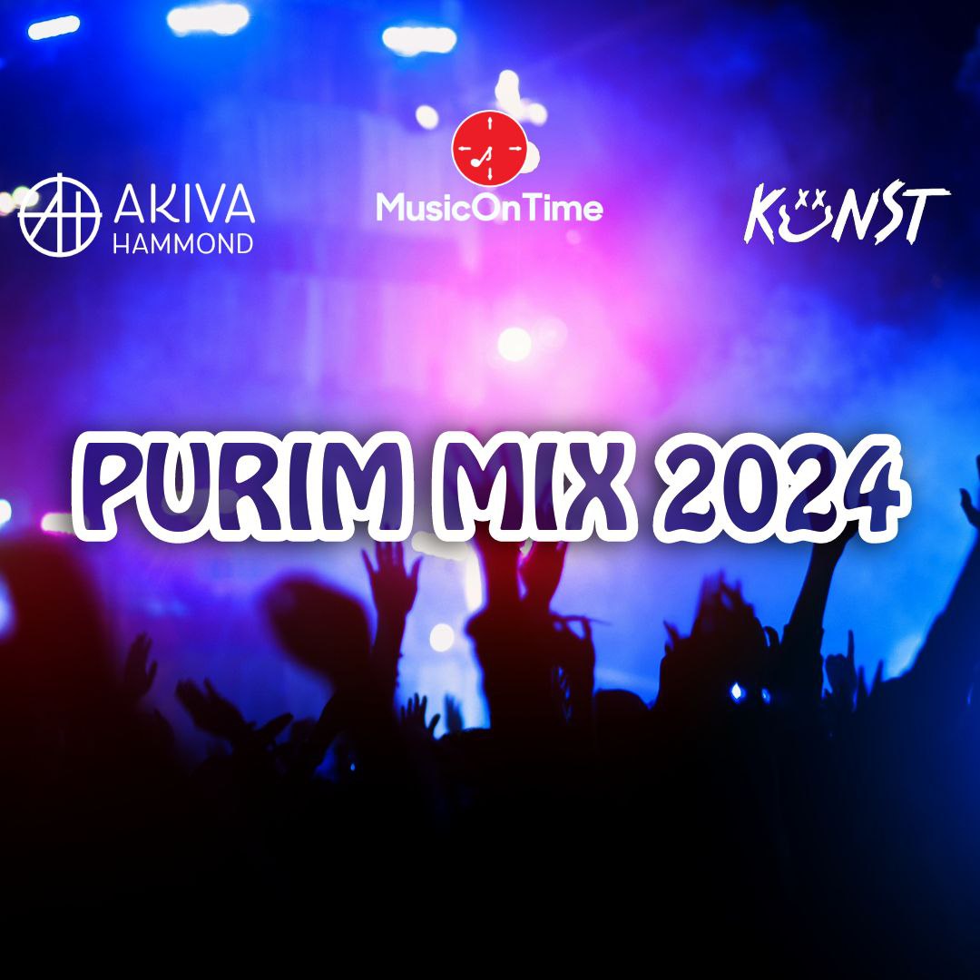 DJ Akiva Hammond & DJ Kunst - Purim 2024 MusicOnTime DJ Mix (Single)