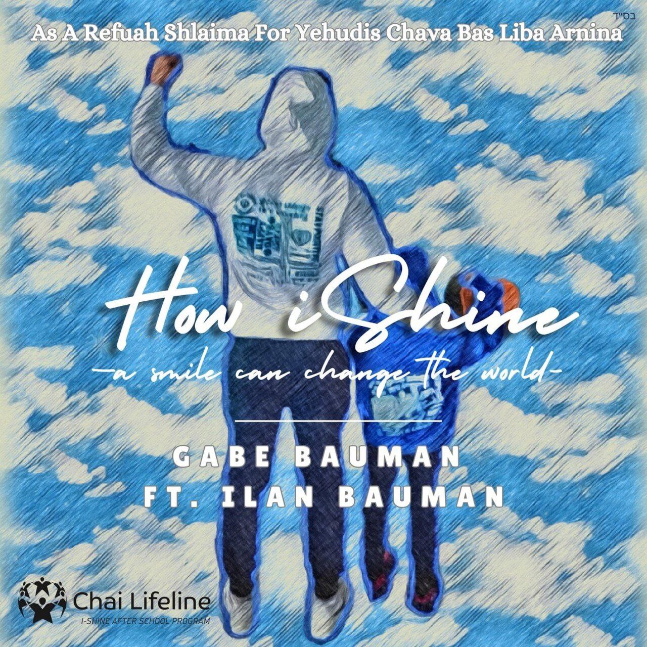 Gabe Bauman feat. Ilan Bauman - How iShine (Single)