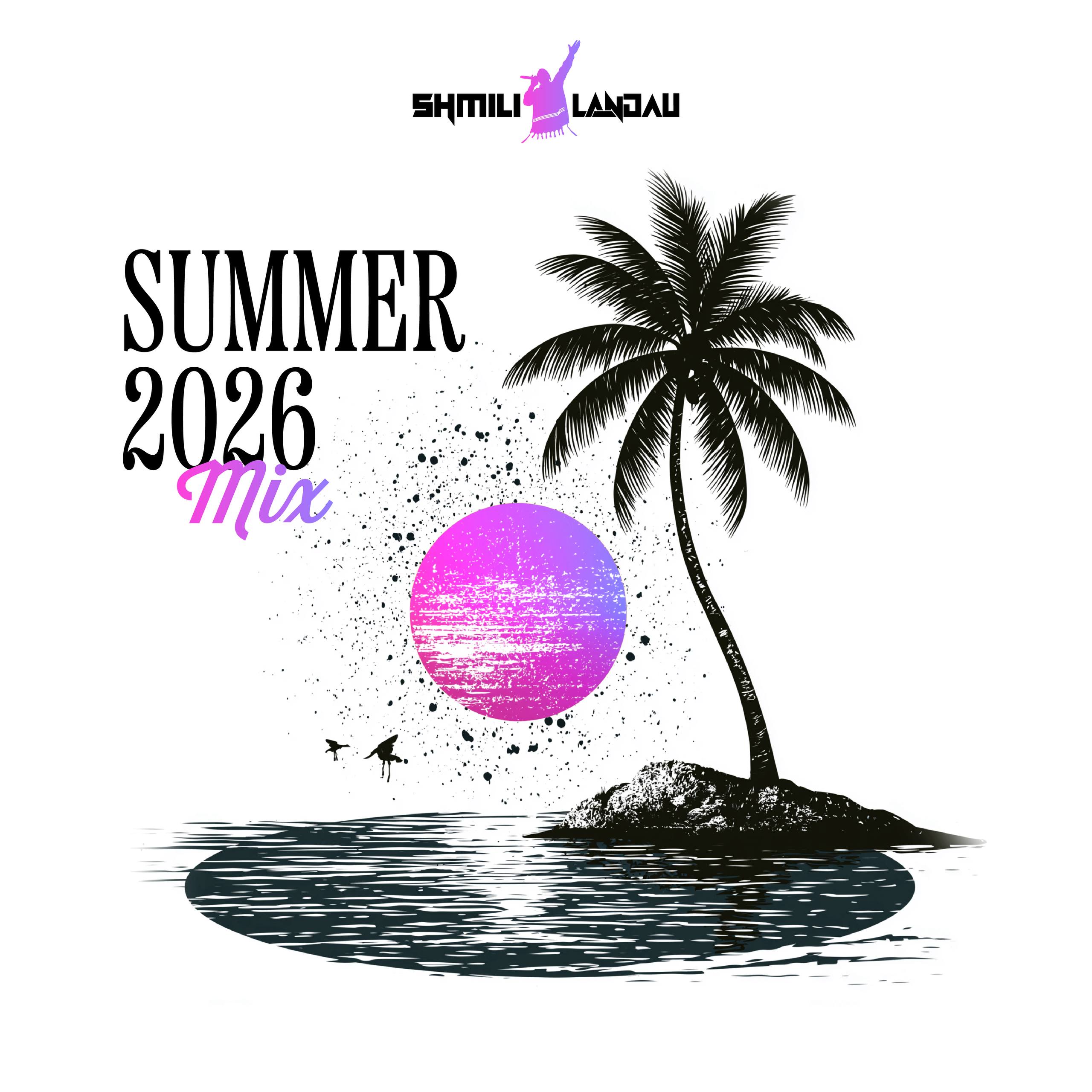Shmili Landau - Summer 26 [Mix] (Single)