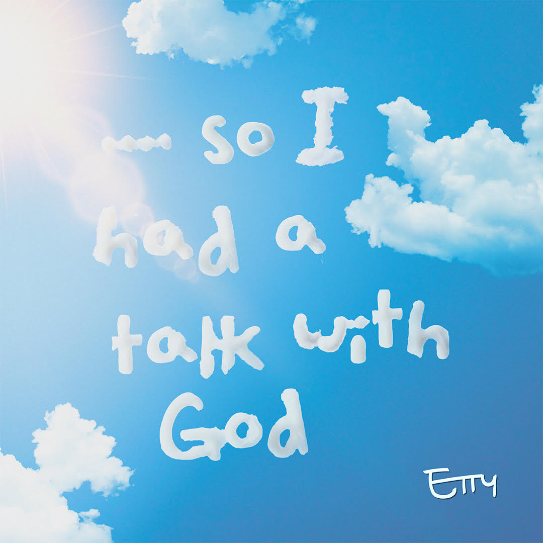 Etty - ...So I had a talk with God (Single)