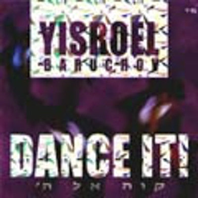 Yisroel Baruchov - Dance It