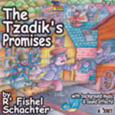R Fishel Schachter - The Tzadiks Promises