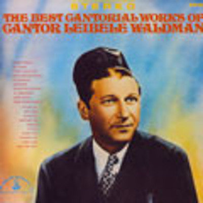 Cantor Leibele Waldman - The Best Cantorial Works
