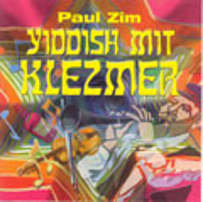 Paul Zim - Yiddish Mit Klezmer