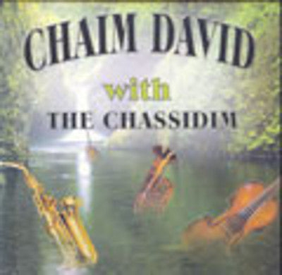 Chaim David - with The Chassidim