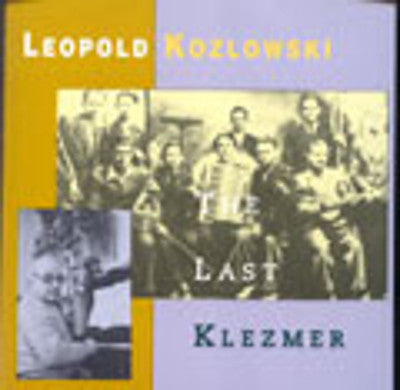 Leopold Kozlowski - The Last Klezmer