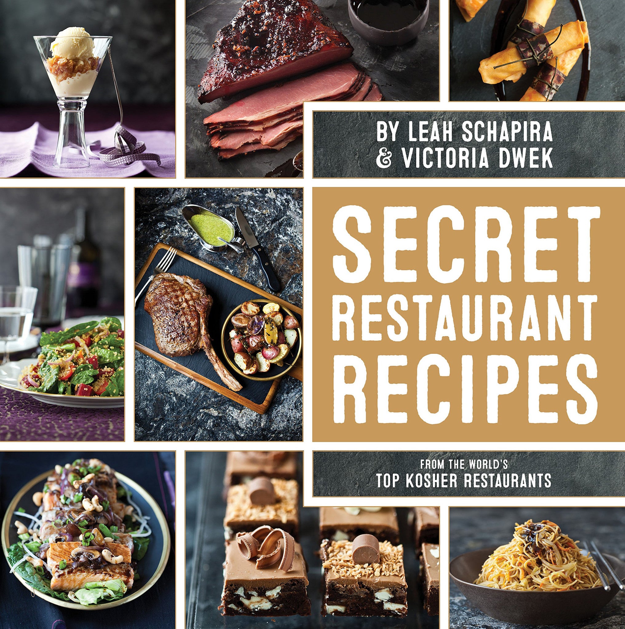 Victoria Dwek & Leah Schapira - Secret Restaurant Recipes
