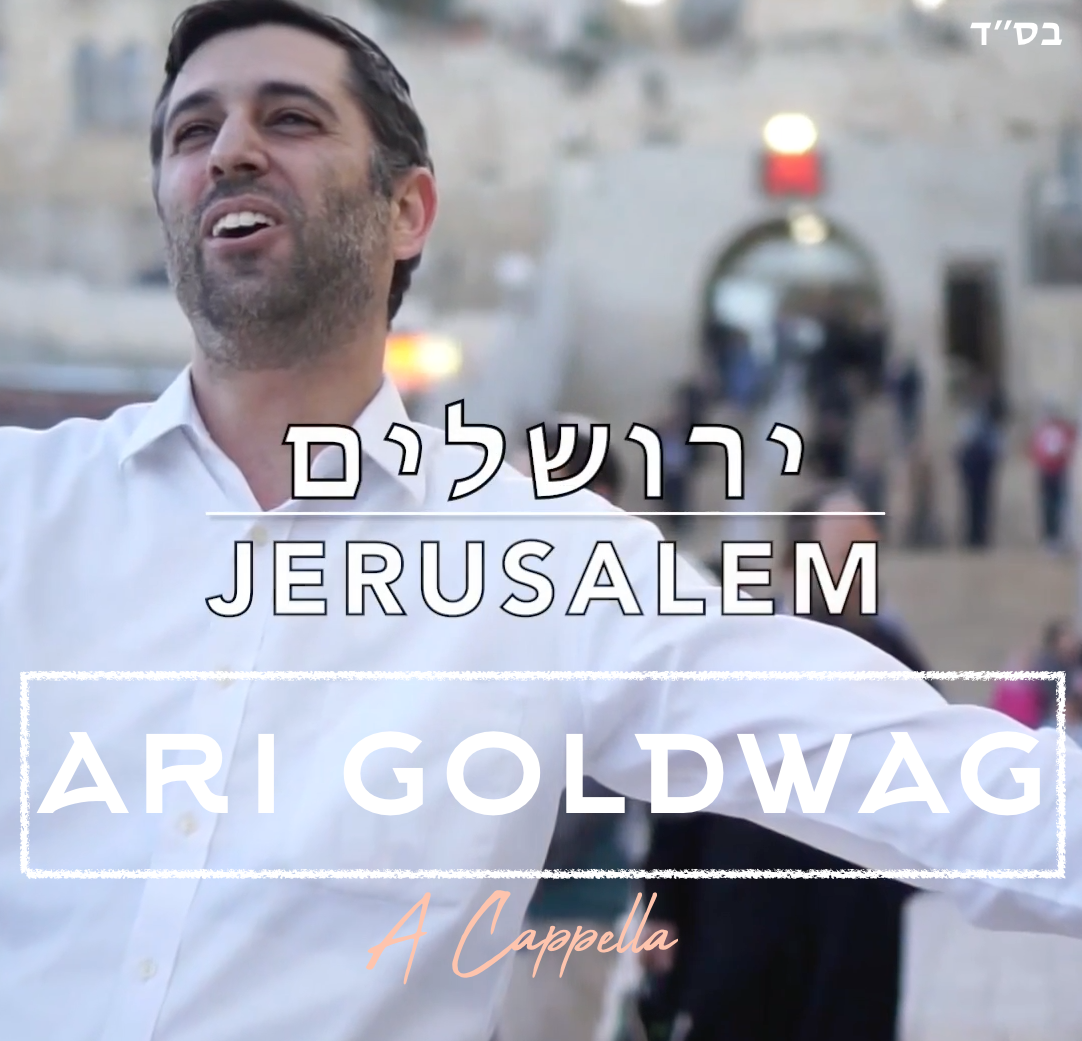 Ari Goldwag - Yerushalayim (Acapella Single)