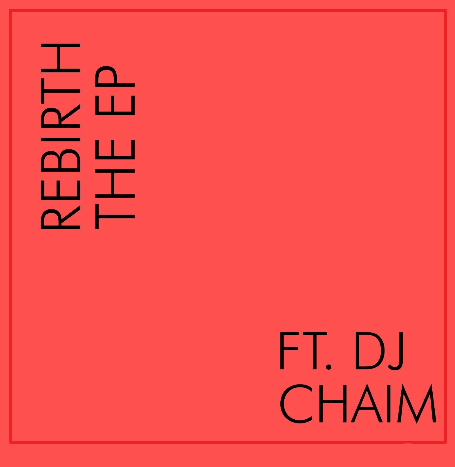 DJ Chaim - Rebirth (ה-EP) 