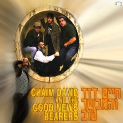 Chaim Dovid - Chaim Dovid and the Good News Bearers