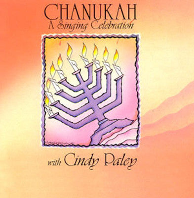 Cindy Paley - Chanukah A Singing Celebration